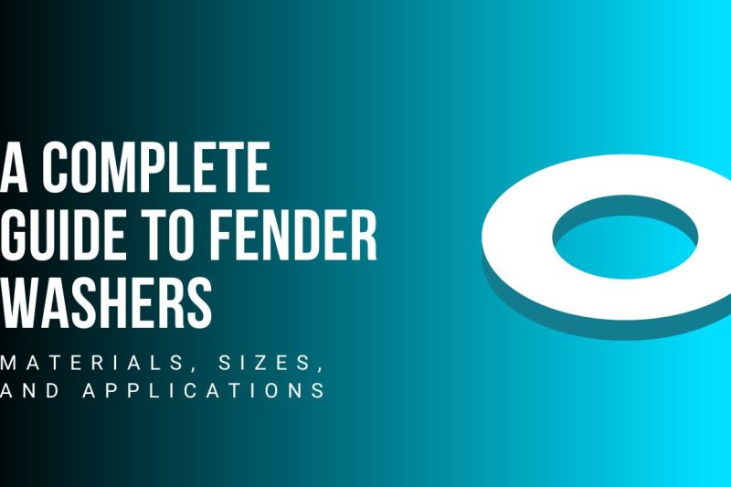 Fender Washers: Complete Buyer’s Guide for Heavy-Duty Applications